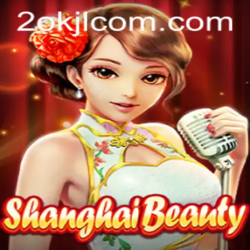 Exploring ShanghaiBeauty: A New Era in Gaming with 2okjl.com